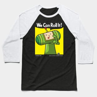 We Can Roll It! Baseball T-Shirt